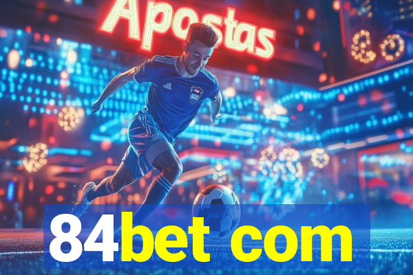 84bet com